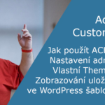 Advanced Custom Fields ve WordPress šabloně