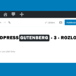 WordPress Gutenberg – základní bloky třetí část - rozložení