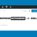 WordPress Gutenberg - základní bloky první část