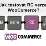 Jak testovat RC verze WooComerce